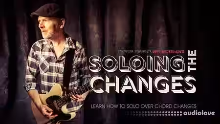 Truefire Jeff McErlain's Soloing the Changes (2018) [TUTORiAL] - Sample Pack Artwork