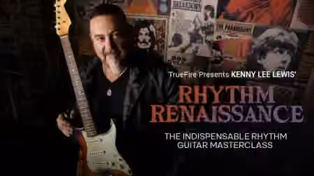 Truefire Kenny Lee Lewis' Rhythm Renaissance [TUTORiAL] - Sample Pack Artwork