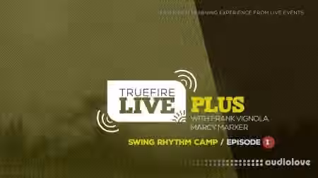 Truefire Live Plus Swing Rhythm Camp Episode 1 [TUTORiAL] - Sample Pack Artwork