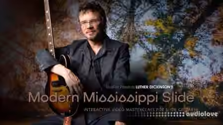 Truefire Luther Dickinson Modern Mississippi Slide [TUTORiAL]