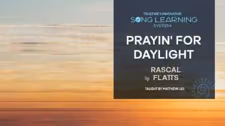 Truefire Matthew Lee's Song Lesson: Prayin' for Daylight by Rascal Flatts [TUTORiAL] - Sample Pack Artwork