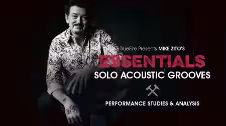 Truefire Mike Zito's Essentials: Solo Acoustic Grooves [TUTORiAL] - Sample Pack Artwork