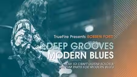 Truefire Robben Ford's Deep Grooves: Modern Blues [TUTORiAL] - Sample Pack Artwork