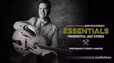 Truefire Sean McGowan Essentials Fingerstyle Jazz Etudes [TUTORiAL] - Sample Pack Artwork