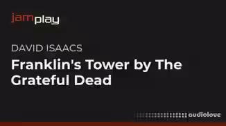 Truefire Song Lesson Franklins Tower by The Grateful Dead (JamPlay) [TUTORiAL]