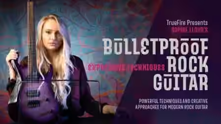 Truefire Sophie Lloyd's Bulletproof Rock Guitar Expressive Techniques [TUTORiAL] - Sample Pack Artwork