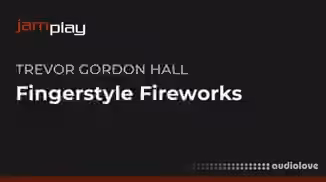 Truefire Trevor Gordon Hall's Fingerstyle Fireworks (JamPlay) [TUTORiAL]