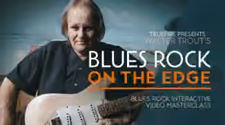 Truefire Walter Trout's Blues-Rock on the Edge [TUTORiAL]