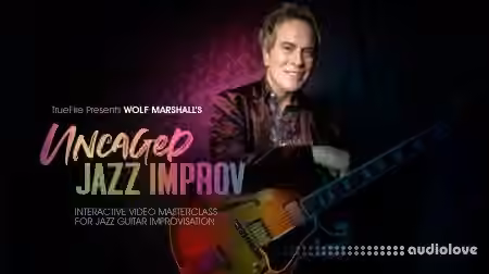Truefire Wolf Marshall Uncaged Jazz Improv [TUTORiAL] - Sample Pack Artwork