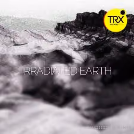 TRX Machinemusic Irradiated Earth Deep Techno Chords and Degraded Melodics [WAV]