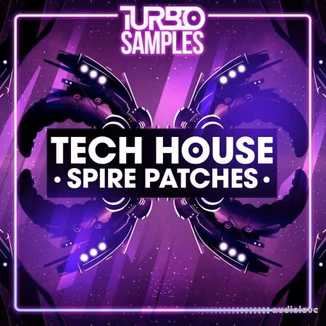 Turbo Samples Tech House Spire Patches [Synth Presets]