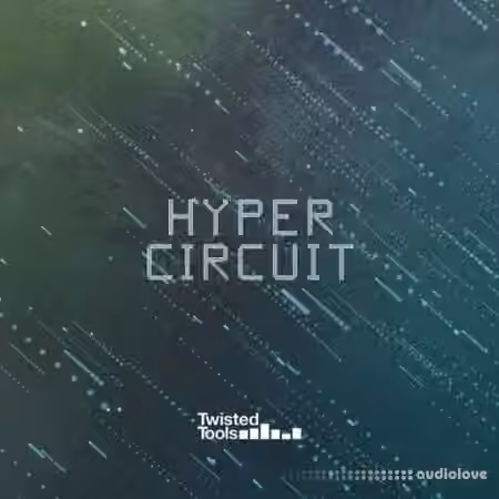 Twisted Tools HYPER CIRCUIT [WAV] - Sample Pack Artwork