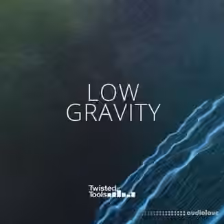 Twisted Tools Low Gravity [WAV]