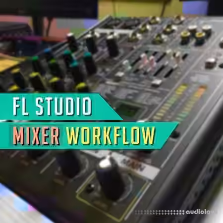 Udemy FL Studio Mixer Workflow [TUTORiAL] - Sample Pack Artwork