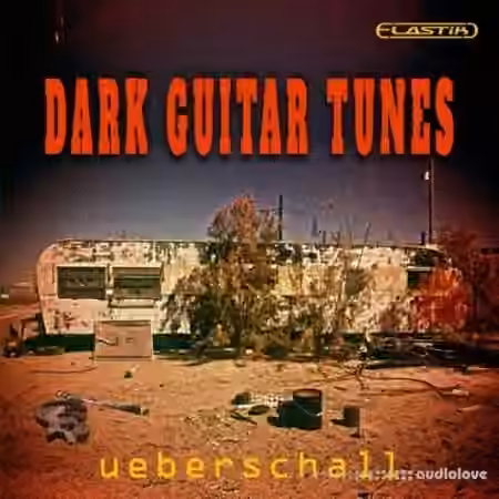 Ueberschall Dark Guitar Tunes [Elastik] - Sample Pack Artwork