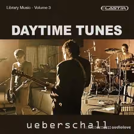 Ueberschall Daytime Tunes [Elastik] - Sample Pack Artwork