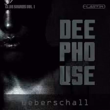 Ueberschall Deep House Club Sounds Vol.1 [Elastik] - Sample Pack Artwork