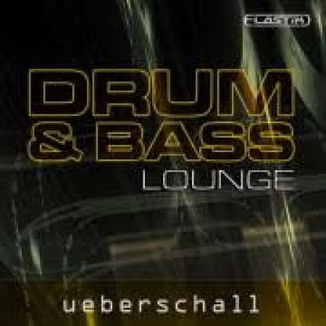 Ueberschall Drum and Bass Lounge [Elastik]