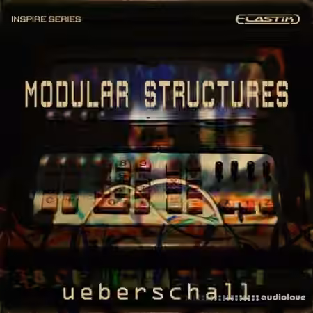 Ueberschall Modular Structures [Elastik] - Sample Pack Artwork
