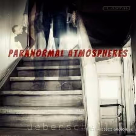 Ueberschall Paranormal Atmospheres [Elastik] - Sample Pack Artwork