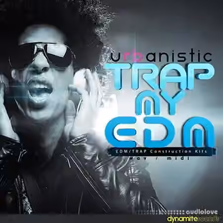 Urbanistic Dynamite Sounds Trap My EDM [WAV, MiDi] - Sample Pack Artwork