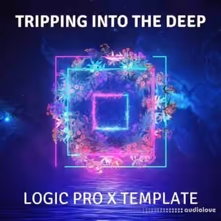 Ushuaia Music Tripping Into The Deep Logic Pro X Progressive Template [DAW Templates]