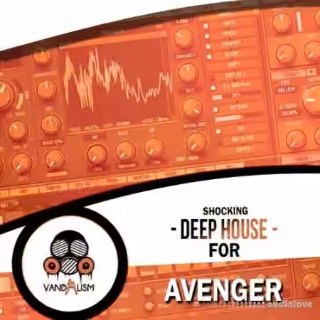 Vandalism Shocking Deep House For Avenger [MiDi, Synth Presets] - Sample Pack Artwork