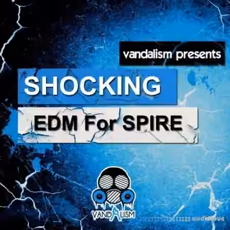 Vandalism Shocking EDM For Spire [Synth Presets] - Sample Pack Artwork