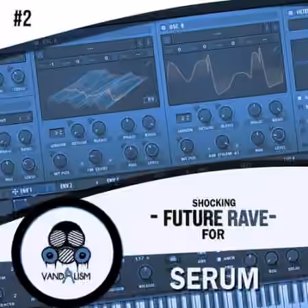 Vandalism Shocking Future Rave For Serum 2 [WAV, MiDi, Synth Presets] - Sample Pack Artwork