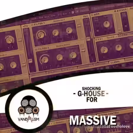 Vandalism Shocking G-House For Massive [Synth Presets, WAV] - Sample Pack Artwork