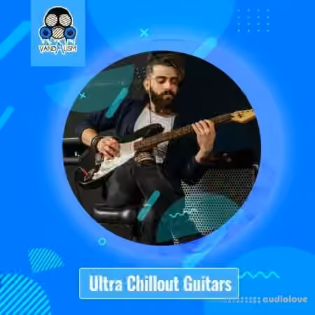 Vandalism Ultra Chillout Guitars [WAV] - Sample Pack Artwork