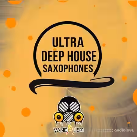 Vandalism Ultra Deep House Saxophones [WAV] - Sample Pack Artwork
