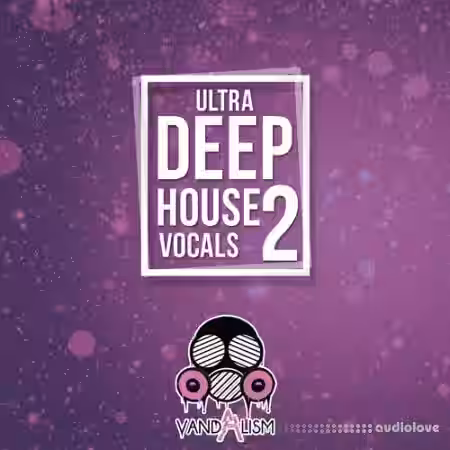 Vandalism Ultra Deep House Vocals 2 [WAV, MiDi] - Sample Pack Artwork