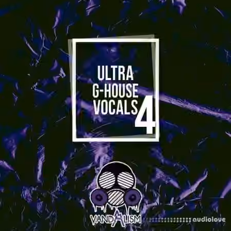 Vandalism Ultra G-House Vocals 4 [WAV]