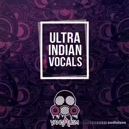 Vandalism Ultra Indian Vocals [WAV] - Sample Pack Artwork