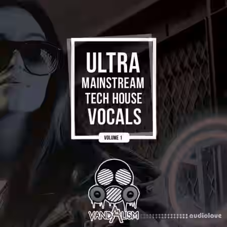 Vandalism Ultra Mainstream Tech House Vocals [WAV] - Sample Pack Artwork