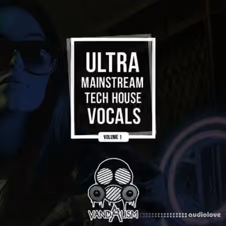 Vandalism Ultra Mainstream Tech House Vocals [WAV] - Sample Pack Artwork