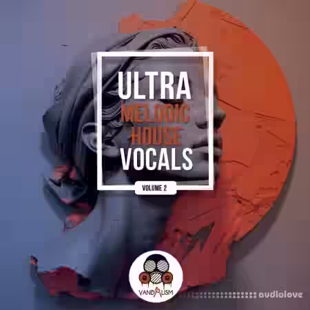 Vandalism Ultra Melodic House Vocals 2 [WAV, MiDi] - Sample Pack Artwork