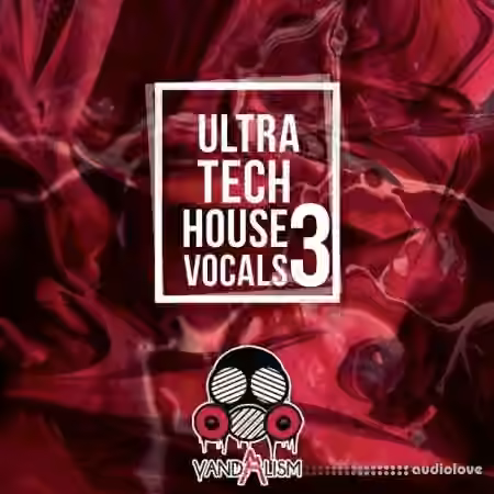Vandalism Ultra Tech House Vocals 3 [WAV] - Sample Pack Artwork