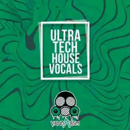 Vandalism Ultra Tech House Vocals [WAV] - Sample Pack Artwork
