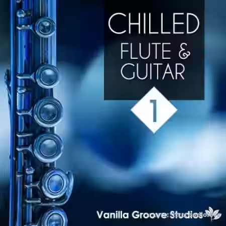 Vanilla Groove Studios Chilled Flute Guitar Vol.1 [WAV, AiFF] - Sample Pack Artwork