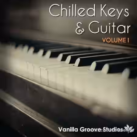 Vanilla Groove Studios Chilled Keys and Guitar Vol.1 [WAV, AiFF] - Sample Pack Artwork