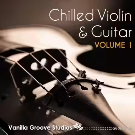 Vanilla Groove Studios Chilled Violin and Guitar Vol.1 [WAV, AiFF] - Sample Pack Artwork