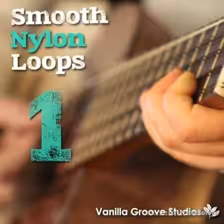 Vanilla Groove Studios Smooth Nylon Loops Vol.1 [WAV, AiFF] - Sample Pack Artwork