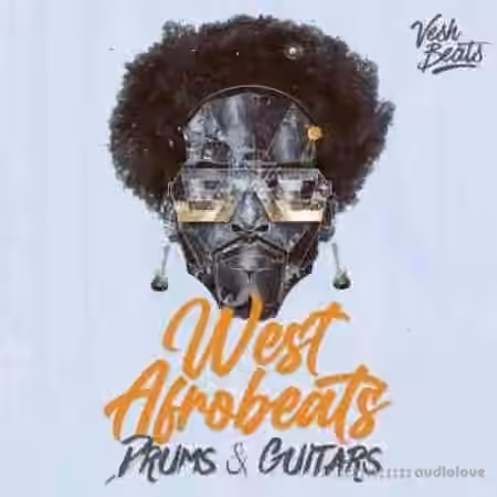 Vesh Beats West Afrobeats Guitars and Drums [WAV, MiDi] - Sample Pack Artwork