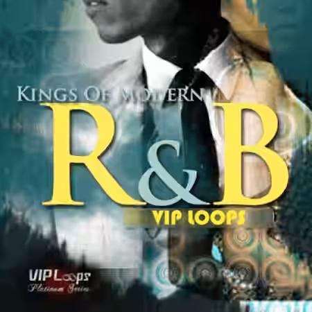 VIP Loops Kings of Modern RnB [ACiD, WAV, AiFF] - Sample Pack Artwork