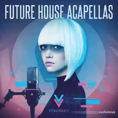 Vital Vocals Future House Acapellas [WAV] - Sample Pack Artwork