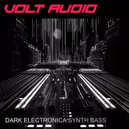 Volt Audio Dark Electronica Synth Bass [WAV] - Sample Pack Artwork