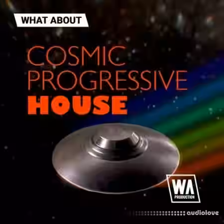 W. A. Production What About: Cosmic Progressive House [WAV] - Sample Pack Artwork