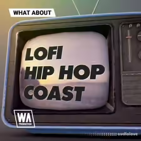 W. A. Production What About: Lofi Hip Hop Coast [WAV] - Sample Pack Artwork